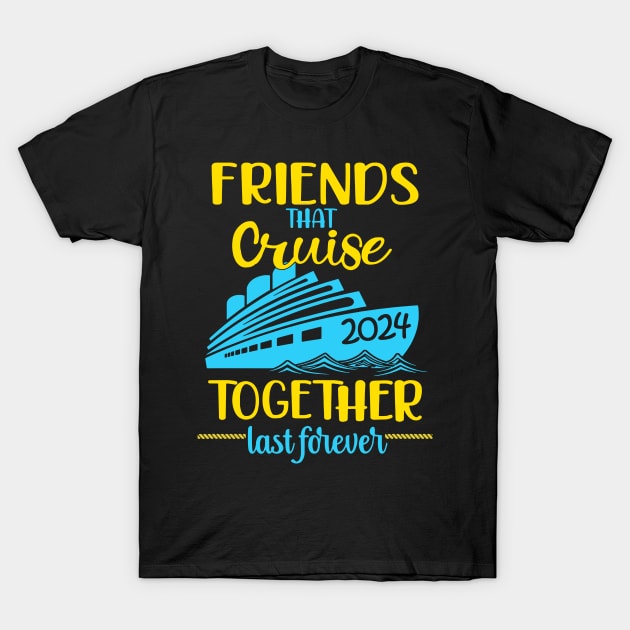 Friends Cruise 2024 Friends Cruise 2024 T-Shirt by Golda VonRueden